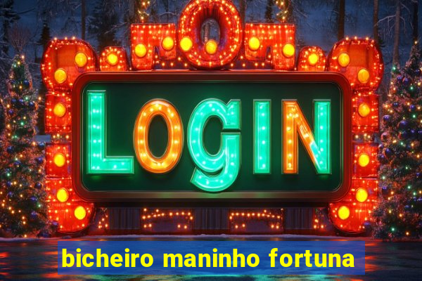 bicheiro maninho fortuna